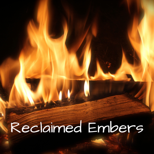 Reclaimed Embers